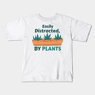 Easily Distracted By Plants | Plant Lover | Gift for Mom | Graphic Plant Kids T-Shirt